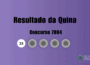 Quina concurso 7004: números e ganhadores de sexta, 17/04